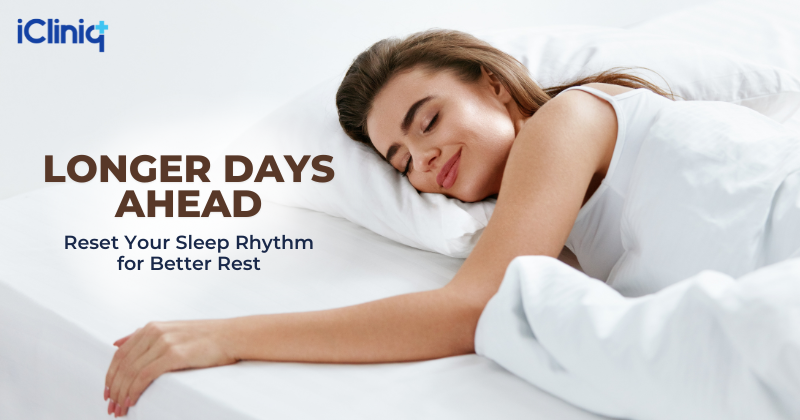 Longer Days Ahead: Reset Your Sleep Rhythm for Better Rest