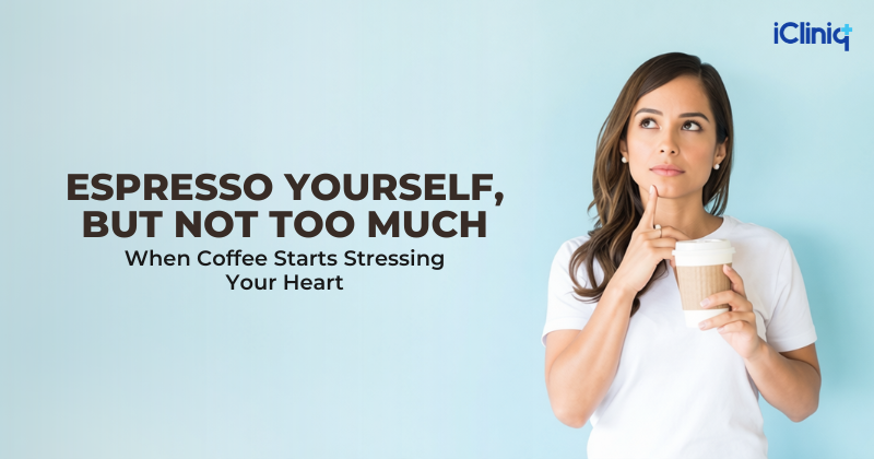 Espresso Yourself, But Not Too Much: When Coffee Starts Stressing Your Heart