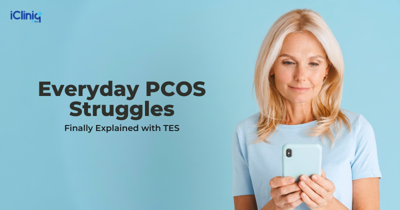 Everyday PCOS Struggles, Finally Explained with TES